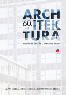 Architektura 60. let "Zlatá šedesátá léta" v české architektuře 20. století