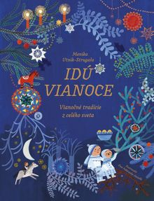 Idú Vianoce: Vianočné tradície z celého sveta