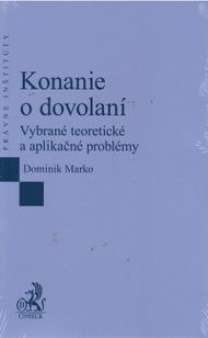 Konanie o dovolaní - Vybrané teoretické a aplikačné problémy