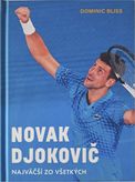 Novak Djokovič - Najväčší zo všetkých